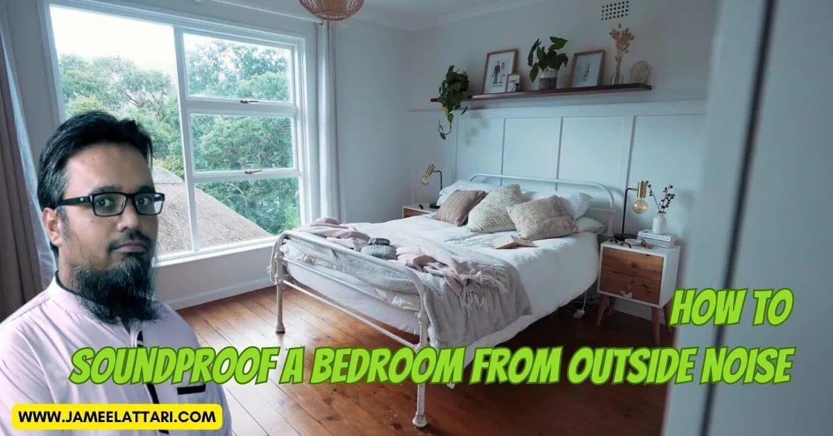 How to Soundproof a Bedroom from Outside Noise